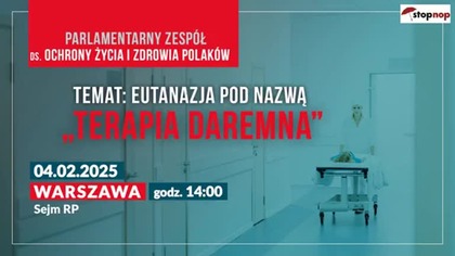 Sejm RP; TERAPIA DAREMNA czy eutanazja¿ 4. 02. 2025 mp4 686x432