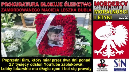 PROKURATURA BLOKUJE ŚLEDZTWO ZAMORDOWANEGO MACIEJA LESZKA BUBLA