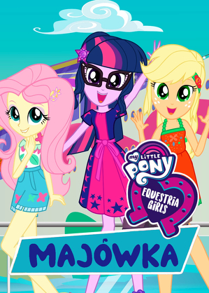 My Little Pony: Equestria Girls - Maj&oacute;wka / My little pony: equestria girls - spring breakdown ()