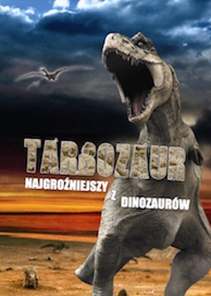 TARBOZAUR - najgroźniejszy z dinozaurów