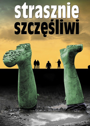 Strasznie szczęśliwi / Frygtelig lykkelig (2008)
