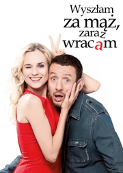 Wyszłam za mąż, zaraz wracam (2012) Lektor PL