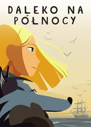 Daleko na p&oacute;łnocy / Tout en haut du monde (2015)