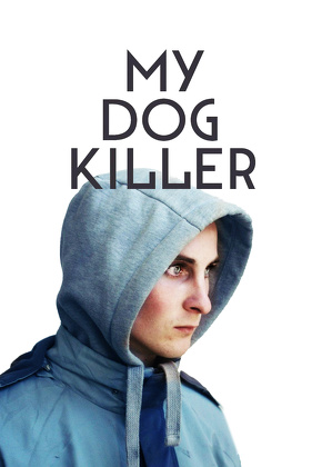 M&oacute;j pies Killer / Môj pes killer (2013)