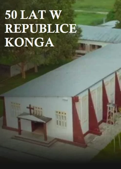 50 lat w Republice Konga (2022) - film dokumentalny