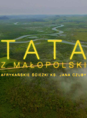 Tata z Małopolski (2022) - film dokumentalny