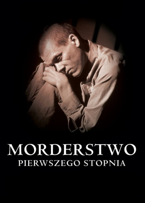 Morderstwo pierwszego stopnia / Murder in the first (1995)
