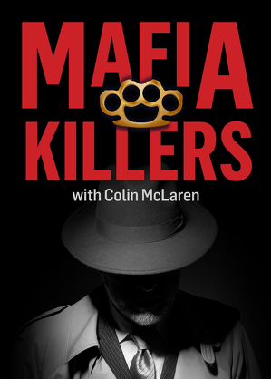 Colin McLaren przedstawia: mafijni zabójcy - program online / Mafia killers with colin mclaren