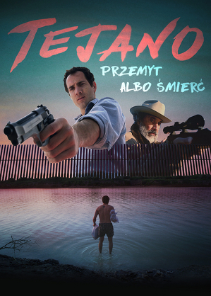 Tejano. Przemyt albo śmierć (2018)