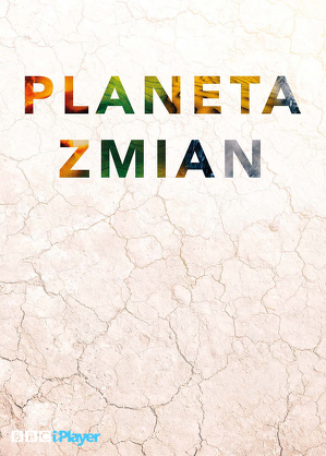 Planeta zmian - program online / Changing planet