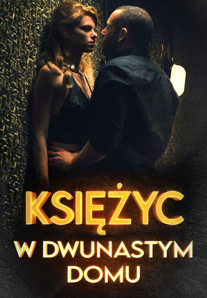 Księżyc w dwunastym domu / Moon in the 12th house (2015)