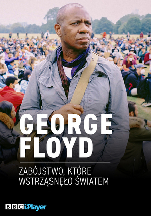 George Floyd: zab&oacute;jstwo, kt&oacute;re wstrząsnęło światem S01E01