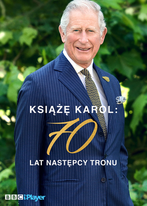 Książę Karol: 70 lat następcy tronu S01E01 / Prince, son and heir: charles at 70