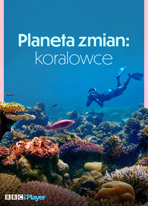 Planeta zmian: koralowce S01E01