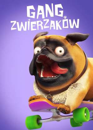 Gang zwierzak&oacute;w / Pets united (2019)
