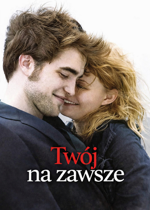 Tw&oacute;j na zawsze / Remember me (2010)