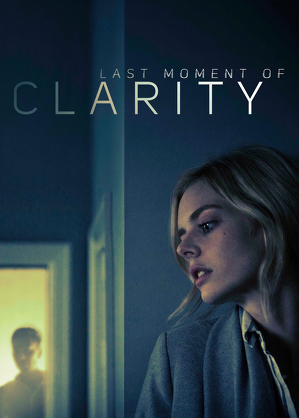 W obronie miłości / Last moment of clarity (2020)