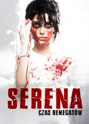 Serena. Czas Renegat&oacute;w (2012) Napisy PL