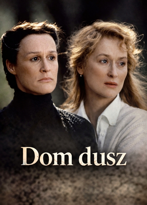 Dom dusz / The house of the spirits (1993)