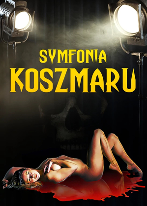 Symfonia koszmaru / Nightmare symphony (2020)
