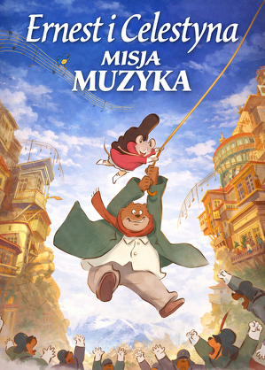 Ernest i Celestyna: Misja muzyka / Ernest and celestine: a trip to gibberitia (2022)