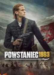 Powstaniec 1863 (2024) Cały film PL