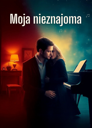 Moja nieznajoma / Mon inconnue (2019)