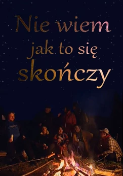 Nie wiem jak to się skończy (2005) - film dokumentalny