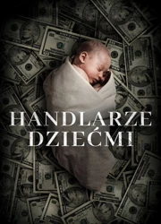 Handlarze dziećmi (2013) Lektor PL