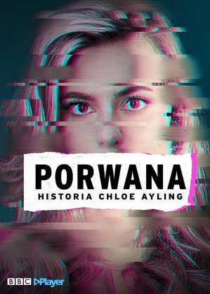 Porwana: historia Chloe Ayling - serial online / Kidnapped