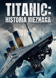 Titanic: historia nieznana (2024) Lektor PL