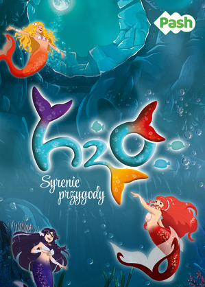 H2O: Syrenie przygody - serial animowany / H2o abenteuer meerjungfrau