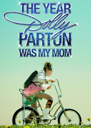 Rok, w kt&oacute;rym Dolly Parton była moją mamą / The year dolly parton was my mom (2011)