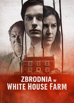 Zbrodnia w White House Farm - miniserial
