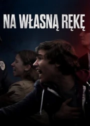 Na własną rękę (2012) Lektor PL
