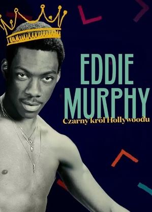 Eddie Murphy. Czarny kr&oacute;l Hollywoodu / Eddie murphy, le roi noir d'hollywood (2023)