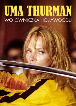 Uma Thurman, wojowniczka Hollywoodu / Uma thurman: die stille kämpferin hollywoods (2024)