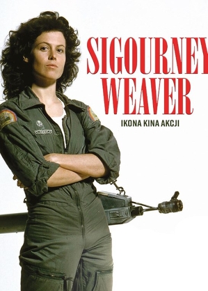 Signourney Weaver. Ikona kina akcji / Sigourney weaver - actionheldin und stil-ikone (2024)