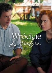 Wr&oacute;cicie do siebie (2024) Lektor PL