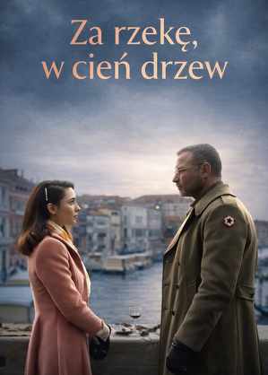 Za rzekę, w cień drzew / Across the river and into the trees (2022)