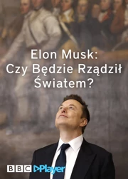 Elon Musk: czy będzie rządził światem? (2025) Lektor PL