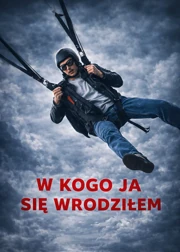W kogo ja się wrodziłem (2002) Cały film PL