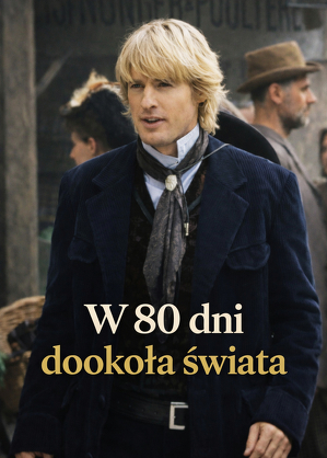 W 80 dni dookoła świata / Around the world in 80 days (2004)