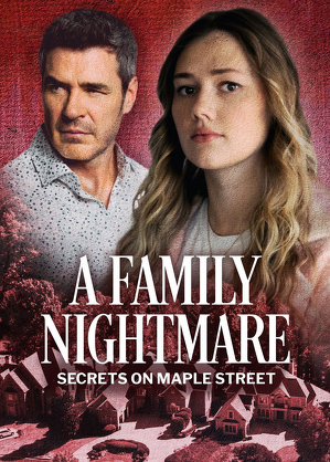 Rodzinny Koszmar: Sekrety Maple Street / A family nightmare: secrets on maple street (2024)