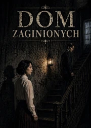 Dom zaginionych (2017) Lektor PL