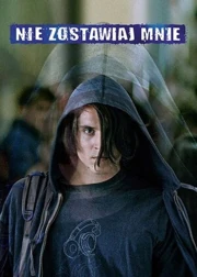 Nie zostawiaj mnie (2017) Cały film PL