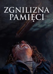 Zgnilizna pamięci (2023) Lektor PL