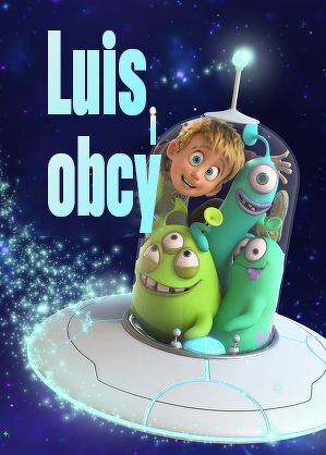 Luis i obcy / Luis & the aliens (2018)