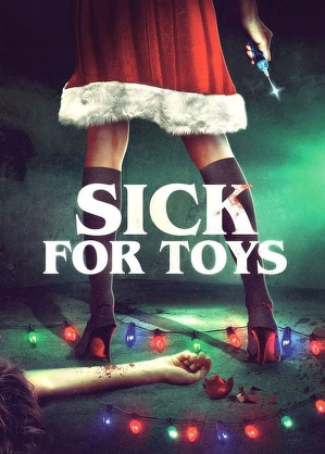 Chora zabawa / Sick for toys (2018)