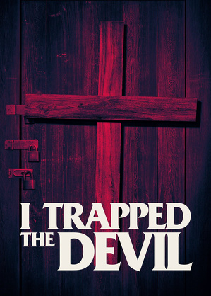 Uwięziłem diabła / I trapped the devil (2019)